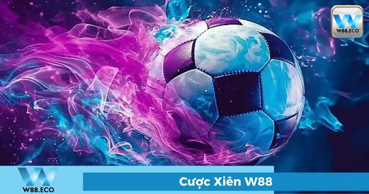 Cược Xiên Là Gì? Hướng Dẫn Chơi Tại W88 Cho Người Mới 1 Định Nghĩa Cược Xiên: Lợi Thế Và Rủi Ro