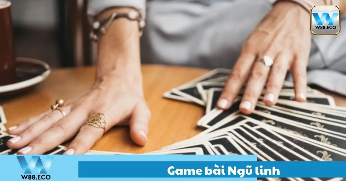 Game Bài Ngũ Linh – Hướng Dẫn Chơi Chi Tiết Tại W8 1 Game Bài Ngũ Linh – Hướng Dẫn Chơi Chi Tiết Tại W8