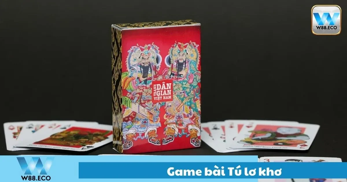 Game Bài Tú Lơ Khơ Là Gì? Hướng Dẫn Chơi Tại Nhà Cái W8 1 Game Bài Tú Lơ Khơ Là Gì? Hướng Dẫn Chơi Tại Nhà Cái W8