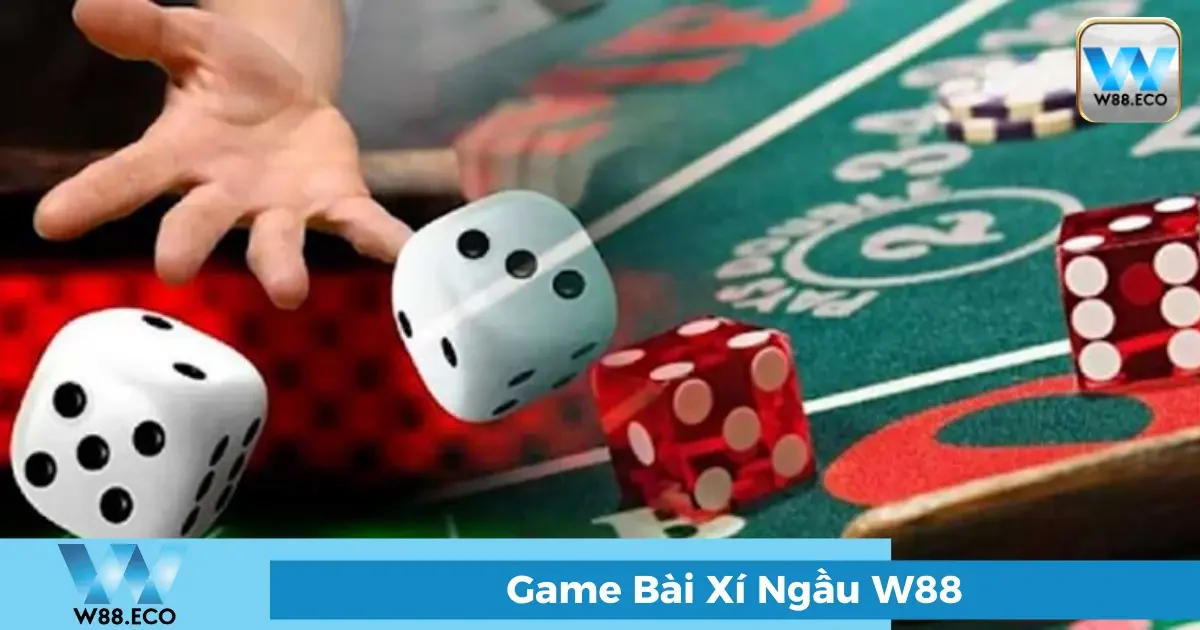 Game Bài Xí Ngầu Là Gì? Cách Chơi Đơn Giản Tại W88 1 Xí Ngầu Là Gì? Luật Chơi Cơ Bản