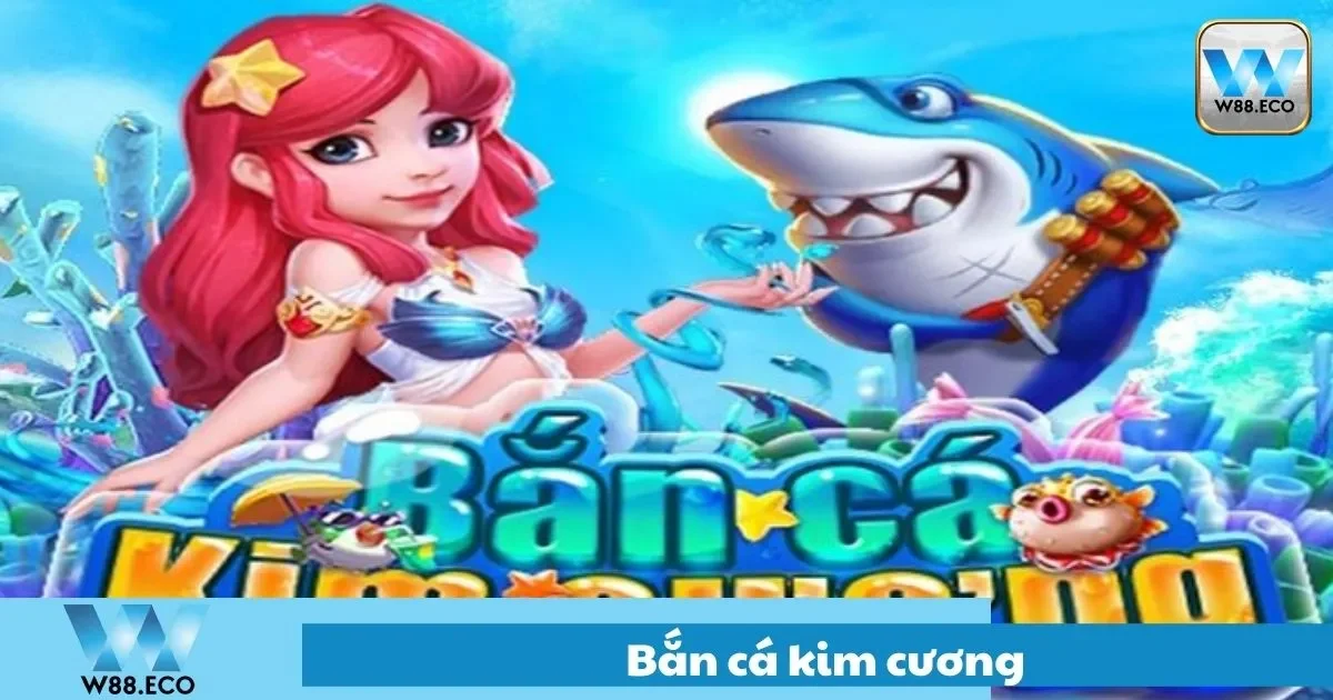 Bắn Cá Kim Cương – Trò Chơi Hấp Dẫn Tại Nhà Cái W88 1 Bắn Cá Kim Cương – Trò Chơi Hấp Dẫn Tại Nhà Cái W88