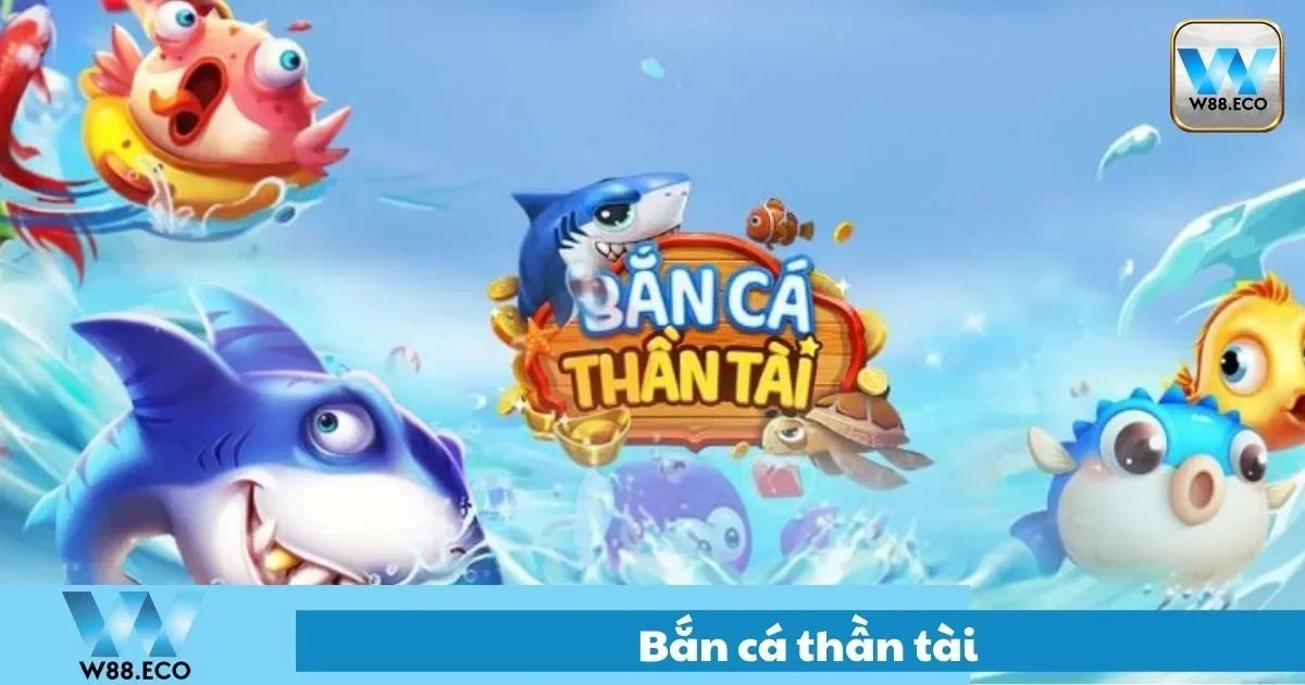 Bắn Cá Thần Tài Là Gì? Hướng Dẫn Chơi Tại Nhà Cái W88 1 Bắn Cá Thần Tài Là Gì? Hướng Dẫn Chơi Tại Nhà Cái W88