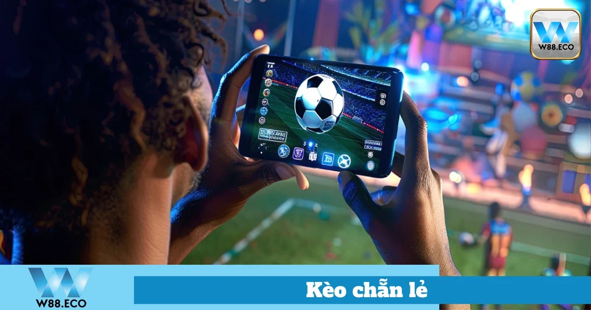 Kèo Chẵn Lẻ Là Gì? Hướng Dẫn Đặt Cược Đơn Giản Tại W88 1 Tại Sao Nên Chọn Kèo Chẵn Lẻ?