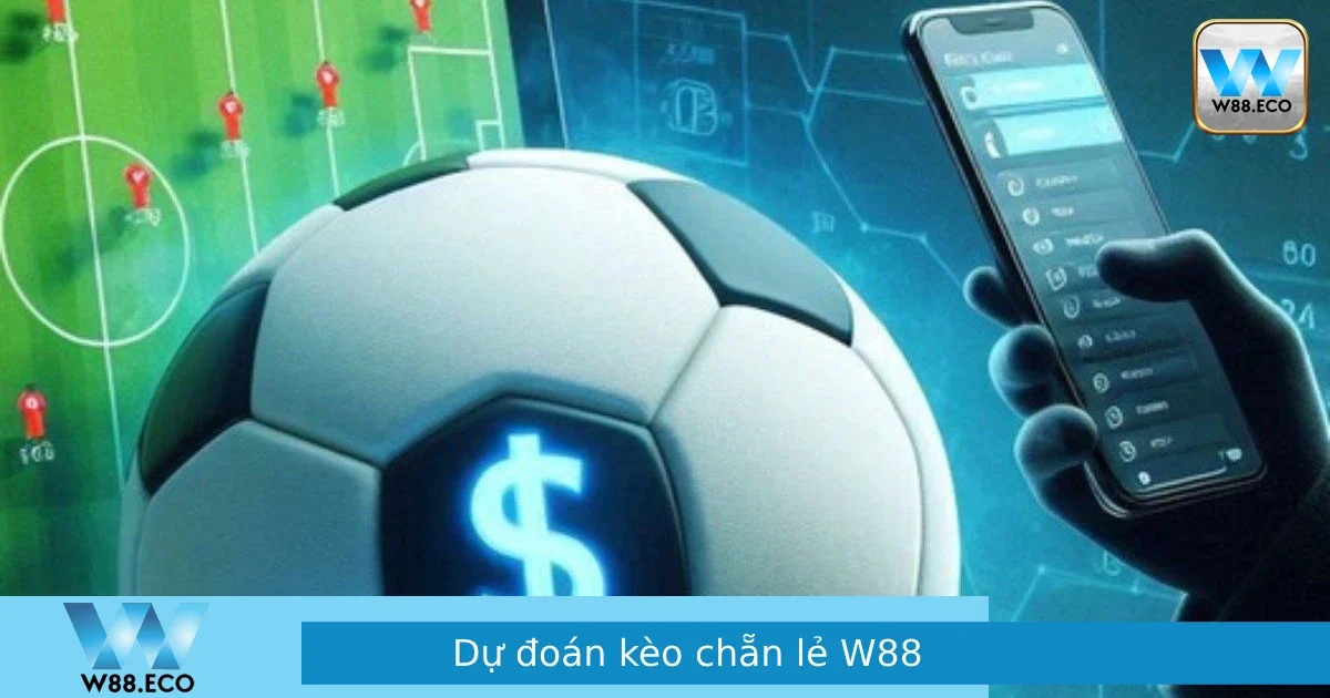 Dự Đoán Kèo Chẵn Lẻ Dễ Trúng – Hướng Dẫn Từ W88 1 Dự đoán kèo chẵn lẻ dễ trúng – Hướng dẫn từ W88